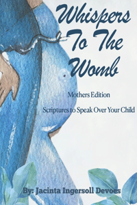Whispers To The Womb Mother's Edition