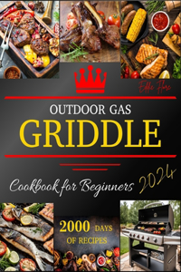 Outdoor Gas Griddle Cookbook for Beginners 2024