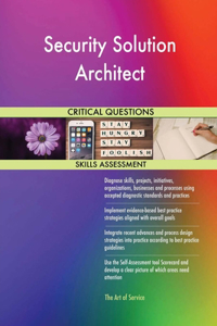 Security Solution Architect Critical Questions Skills Assessment