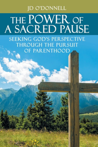 Power of A Sacred Pause