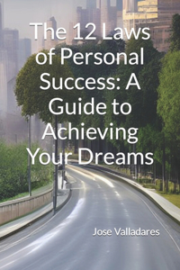 The 12 Laws of Personal Success