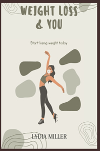 Weight loss and you