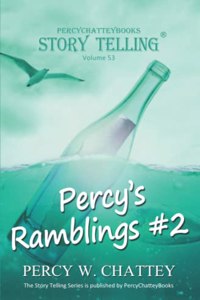 Percy's Ramblings #2