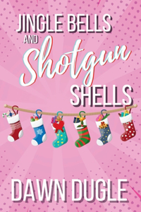 Jingle Bells & Shotgun Shells