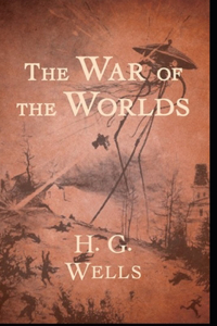 The War of the Worlds Novel by H. G. Wells