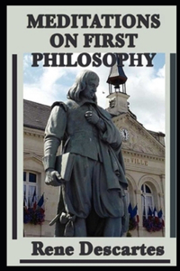 Meditations on First Philosophy