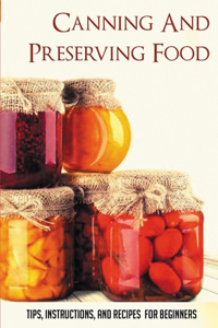 Canning And Preserving Food