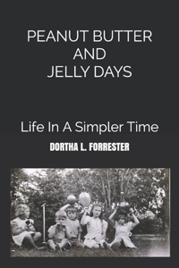 Peanut Butter and Jelly Days