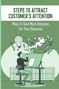 Steps To Attract Customer's Attention
