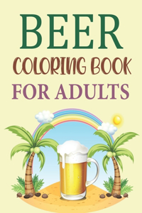 Beer Coloring Book For Adults