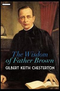 The Wisdom of Father Brown annotated