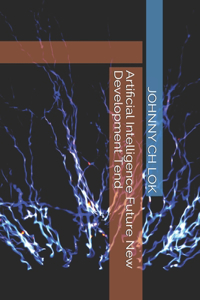 Artificial Intelligence Future New Development Tend