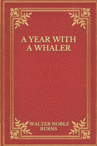 A Year With A Whaler