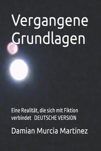 Vergangene Grundlagen