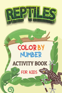 Reptiles Color by Number Activity Book for Kids