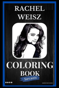 Rachel Weisz Sarcastic Coloring Book