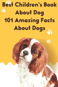 Best Children'S Book About Dog 101 Amazing Facts About Dogs