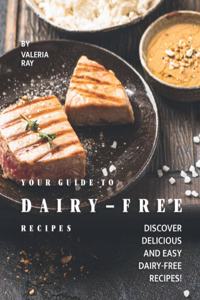 Your Guide to Dairy-Free Recipes