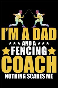 I'm A Dad And A Fencing Coach Nothing Scares Me