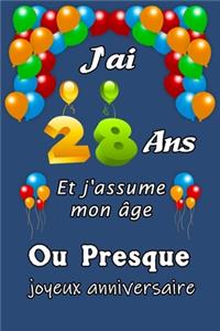 J'ai 28 ans et j'assume mon âge ou presque