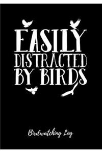 Easily Distracted By Birds