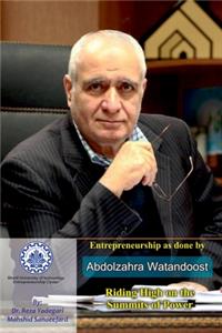 Entrepreneurship as done by Abdolzahra Watandoost