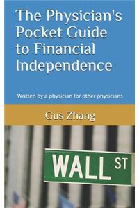 Physician's Pocket Guide to Financial Independence