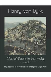 Out-of-Doors in the Holy Land