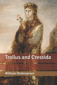 Troilus and Cressida