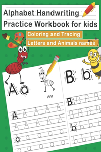 Alphabet Handwriting Practice Workbook for Kids - Coloring and Tracing Letters and Animals names