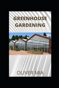 Greenhouse Gardening