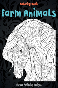 Farm Animals - Coloring Book - Stress Relieving Designs