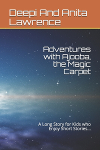 Adventures with Ajooba, the Magic Carpet