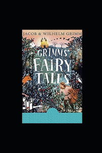 Grimm's Fairy Tales illustrated