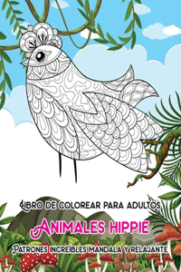 Libro de colorear para adultos - Patrones increíbles Mandala y relajante - Animales hippie