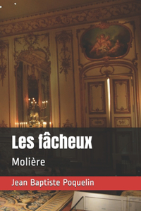 Les fâcheux
