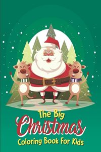 The Big Christmas Coloring Book For Kids