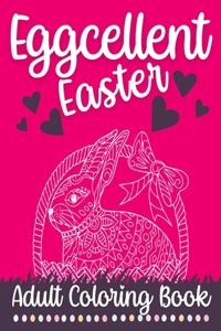 Eggcellent Easter Adult Coloring Book