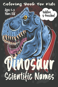 Dinosaur Scientific Names Coloring Book For Kids