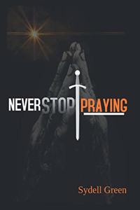 Never Stop Praying