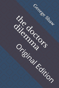 The doctors dilemma