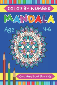 Mandala Color By Number Coloring Book For Kids Age 4-6