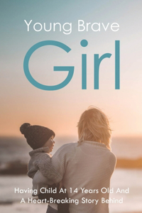 Young Brave Girl