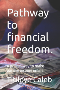 Pathway to financial freedom.