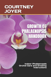 Growth of Phalaenopsis Handbook