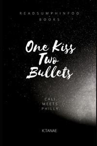 One Kiss, Two Bullets