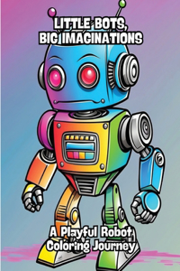 Little Bots, Big Imaginations