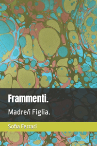 Frammenti.