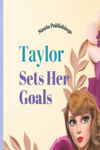 Taylor Sets her Goals