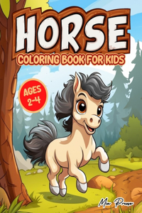 Horse Coloring Book for Kids Ages 2-4: Equestrian Fun with Ponies, Mares, and More! Ideal Gift for Horse Lovers, Featuring Beautiful Illustrations of Bridles, Saddles, Mane Braiding, and 